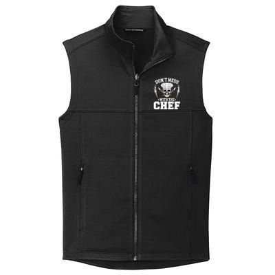 Cook Sous Chef Culinary Head Chef Dont Mess With The Chef Gift Collective Smooth Fleece Vest