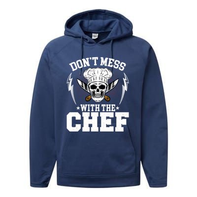 Cook Sous Chef Culinary Head Chef Dont Mess With The Chef Gift Performance Fleece Hoodie