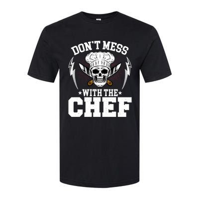 Cook Sous Chef Culinary Head Chef Dont Mess With The Chef Gift Softstyle CVC T-Shirt