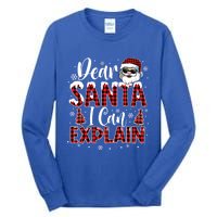 Christmas Santa Claus Red Plaid Dear Santa I Can Explain Gift Tall Long Sleeve T-Shirt