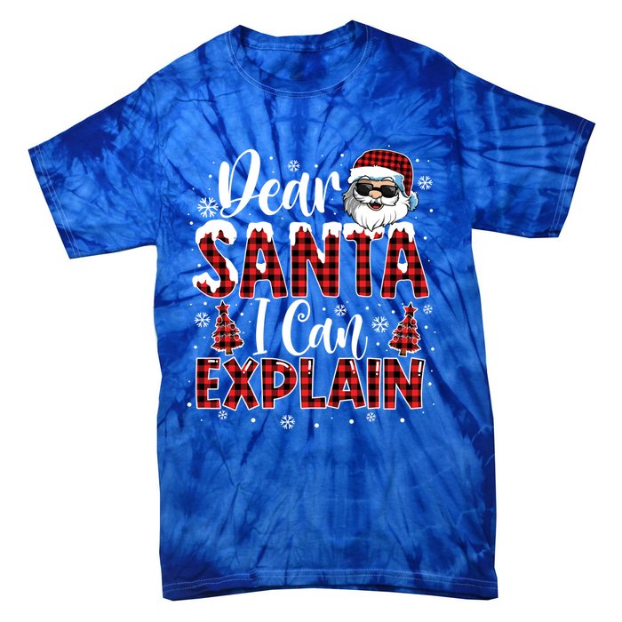 Christmas Santa Claus Red Plaid Dear Santa I Can Explain Gift Tie-Dye T-Shirt