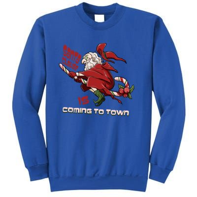 Christmas Santa Claus Is Coming Funny Santa Claus Funny Gift Sweatshirt