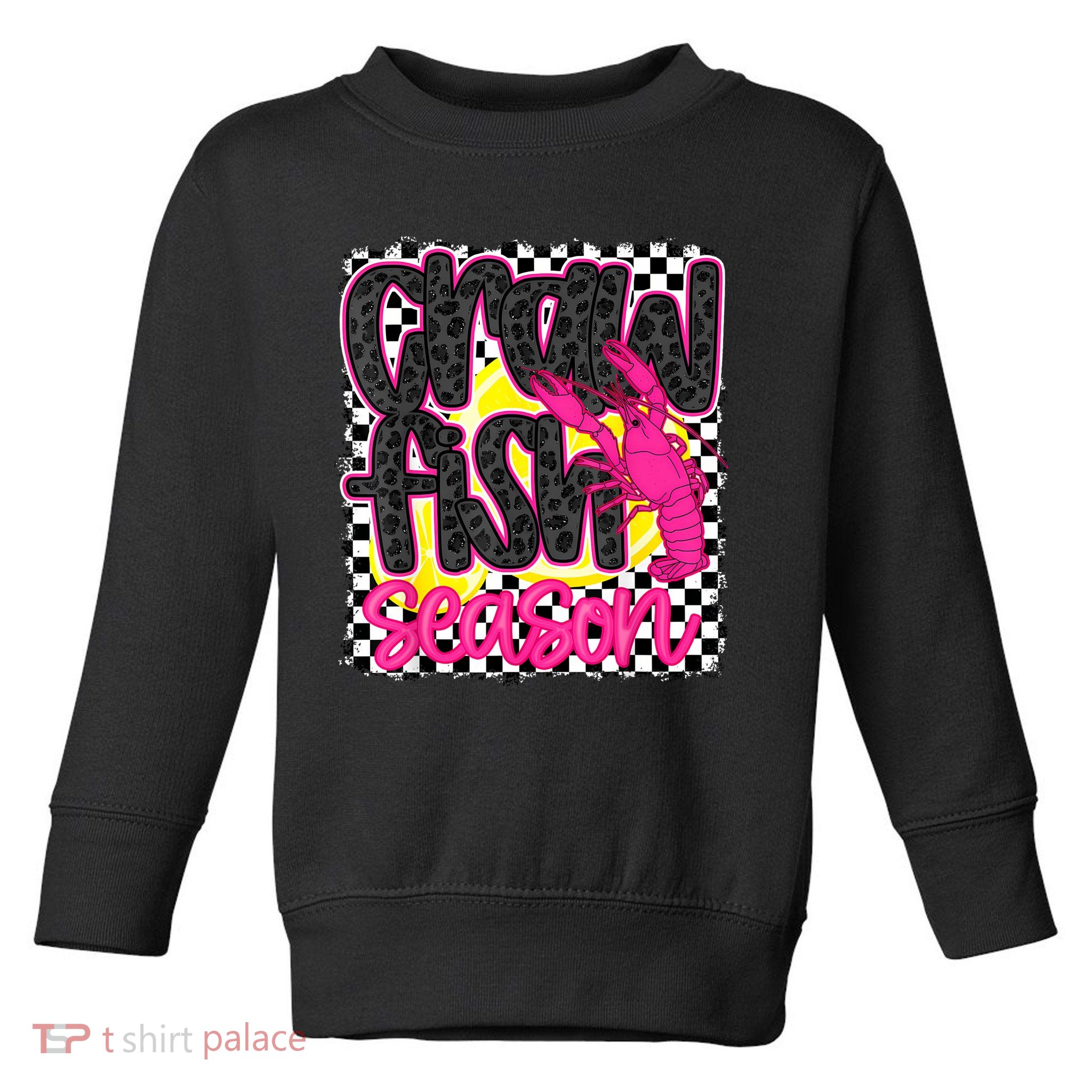 Crawfish Season Crawfish Boil Lobster Cajun  Women Toddler Sweatshirt
