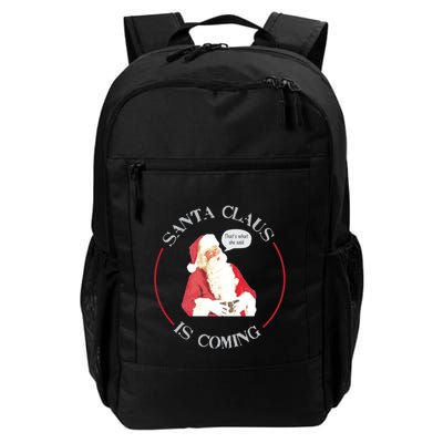Christmas Santa Claus Is Coming Humorous Holiday Design Cool Gift Backpack