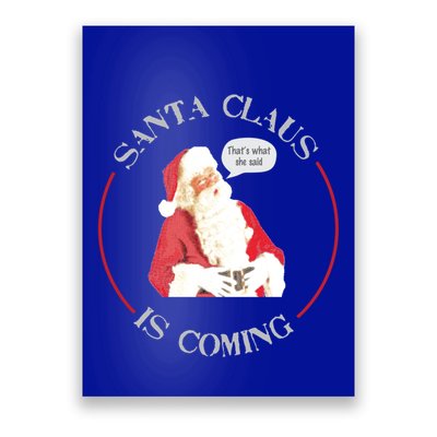 Christmas Santa Claus Is Coming Humorous Holiday Design Cool Gift Poster