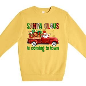 Christmas Santa Claus Is Coming To Town Xmas Red Truck Pjs Gift Premium Crewneck Sweatshirt