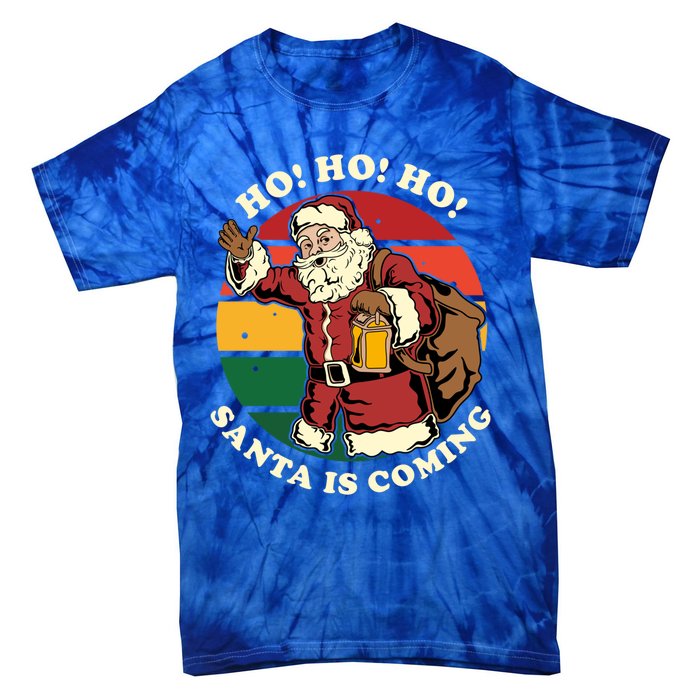 Christmas Santa Claus Santa Is Coming Ho Ho Ho Gift Tie-Dye T-Shirt