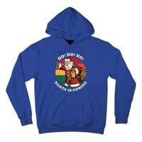 Christmas Santa Claus Santa Is Coming Ho Ho Ho Gift Tall Hoodie