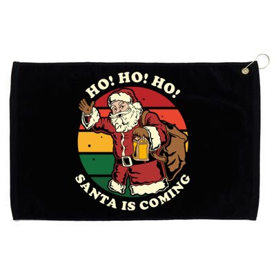 Christmas Santa Claus Santa Is Coming Ho Ho Ho Gift Grommeted Golf Towel