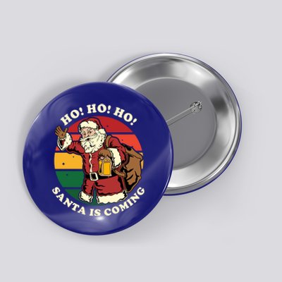 Christmas Santa Claus Santa Is Coming Ho Ho Ho Gift Button