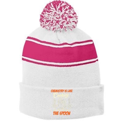 Chemistry Students Chemistry Is Like Cooking Chemist Stripe Pom Pom Beanie