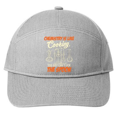 Chemistry Students Chemistry Is Like Cooking Chemist 7-Panel Snapback Hat