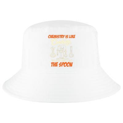 Chemistry Students Chemistry Is Like Cooking Chemist Cool Comfort Performance Bucket Hat