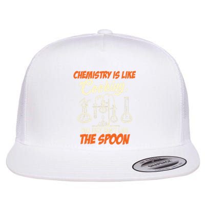 Chemistry Students Chemistry Is Like Cooking Chemist Flat Bill Trucker Hat