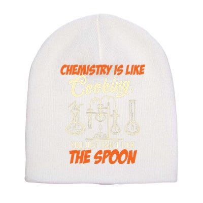 Chemistry Students Chemistry Is Like Cooking Chemist Short Acrylic Beanie