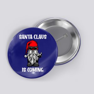 Cool Santa Claus Is Coming Christmas Cool Gift Button