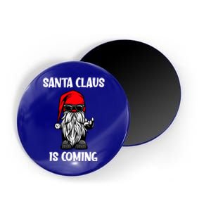 Cool Santa Claus Is Coming Christmas Cool Gift Magnet