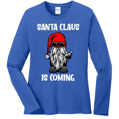 Cool Santa Claus Is Coming Christmas Cool Gift Ladies Long Sleeve Shirt