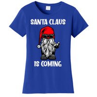 Cool Santa Claus Is Coming Christmas Cool Gift Women's T-Shirt