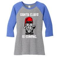 Cool Santa Claus Is Coming Christmas Cool Gift Women's Tri-Blend 3/4-Sleeve Raglan Shirt