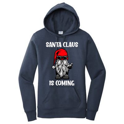 Cool Santa Claus Is Coming Christmas Cool Gift Women's Pullover Hoodie