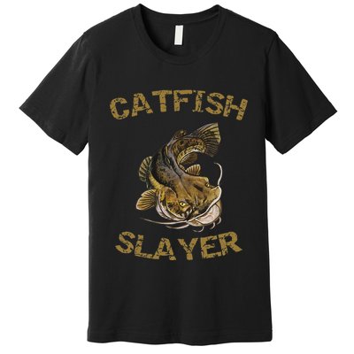 Catfish Slayer Catfish For Catfish Fisherman Premium T-Shirt