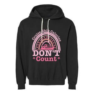 Cruise Ship Calories Don't Count Rainbow Cruising Lover Garment-Dyed Fleece Hoodie