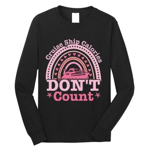 Cruise Ship Calories Don't Count Rainbow Cruising Lover Long Sleeve Shirt