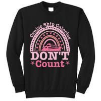 Cruise Ship Calories Don't Count Rainbow Cruising Lover Tall Sweatshirt