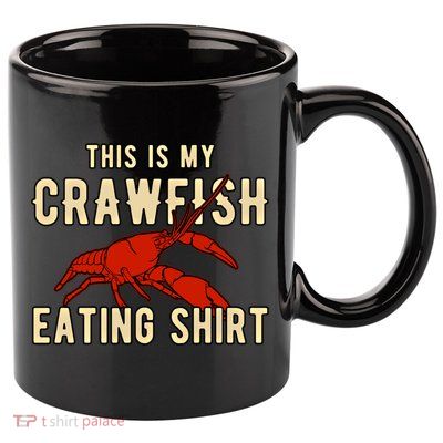 Crawfish Season Clothing This Is My Crawfish Eating Gift 11oz C Handle Ceramic Mug