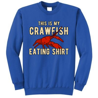 Crawfish Season Clothing This Is My Crawfish Eating Gift Tall Sweatshirt