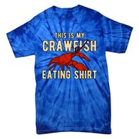 Crawfish Season Clothing This Is My Crawfish Eating Gift Tie-Dye T-Shirt