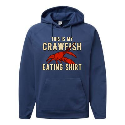 Crawfish Season Clothing This Is My Crawfish Eating Gift Performance Fleece Hoodie