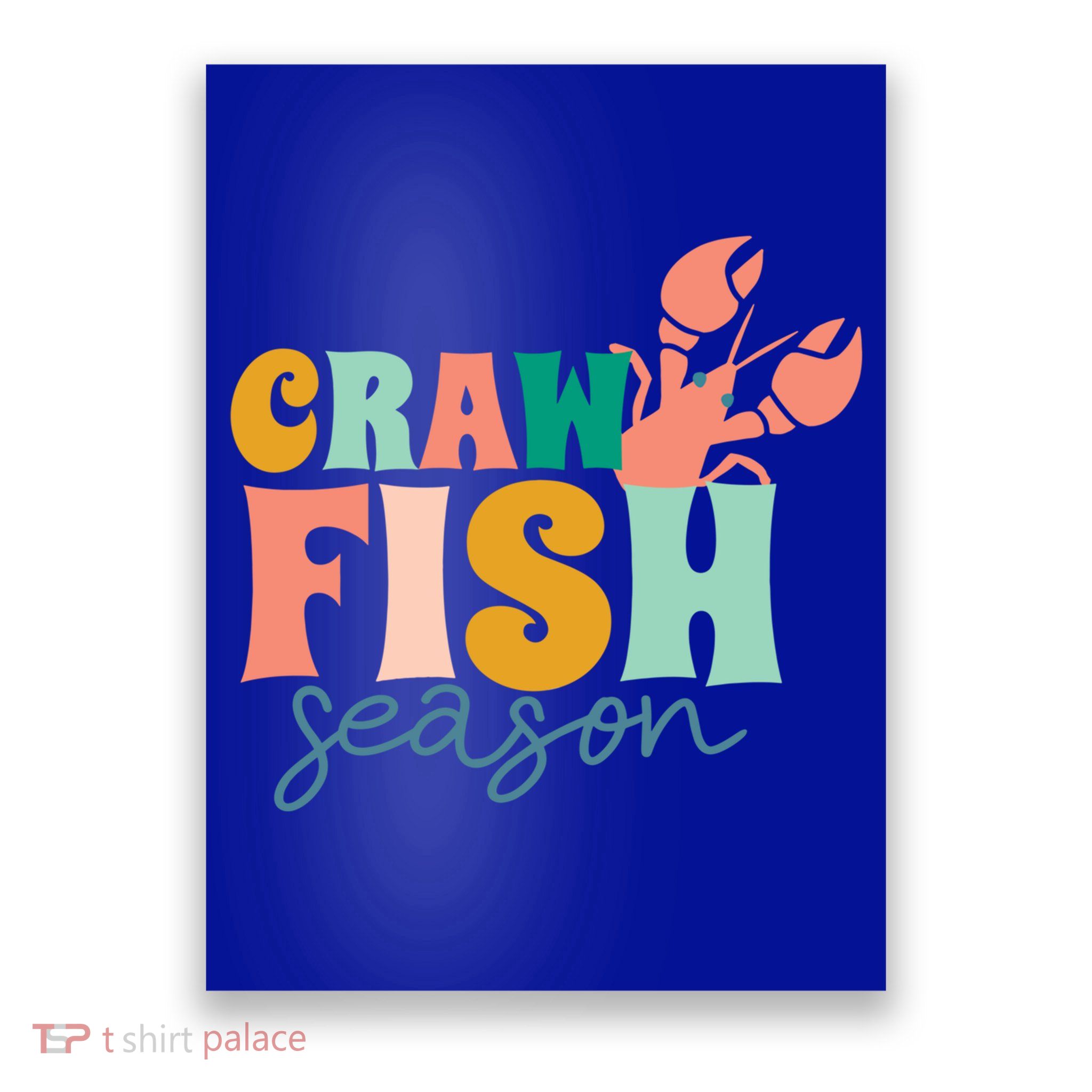 Crawfish Season Crawfish Junkie Cajun Lobster Gift Poster