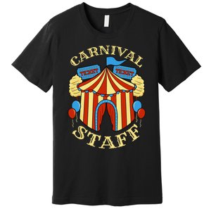 Carnival Staff Circus Event Security Ringmaster Lover Gift Premium T-Shirt