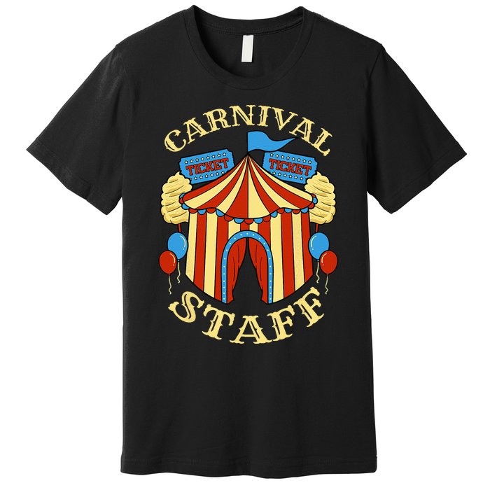 Carnival Staff Circus Event Security Ringmaster Lover Gift Premium T-Shirt