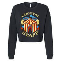 Carnival Staff Circus Event Security Ringmaster Lover Gift Cropped Pullover Crew