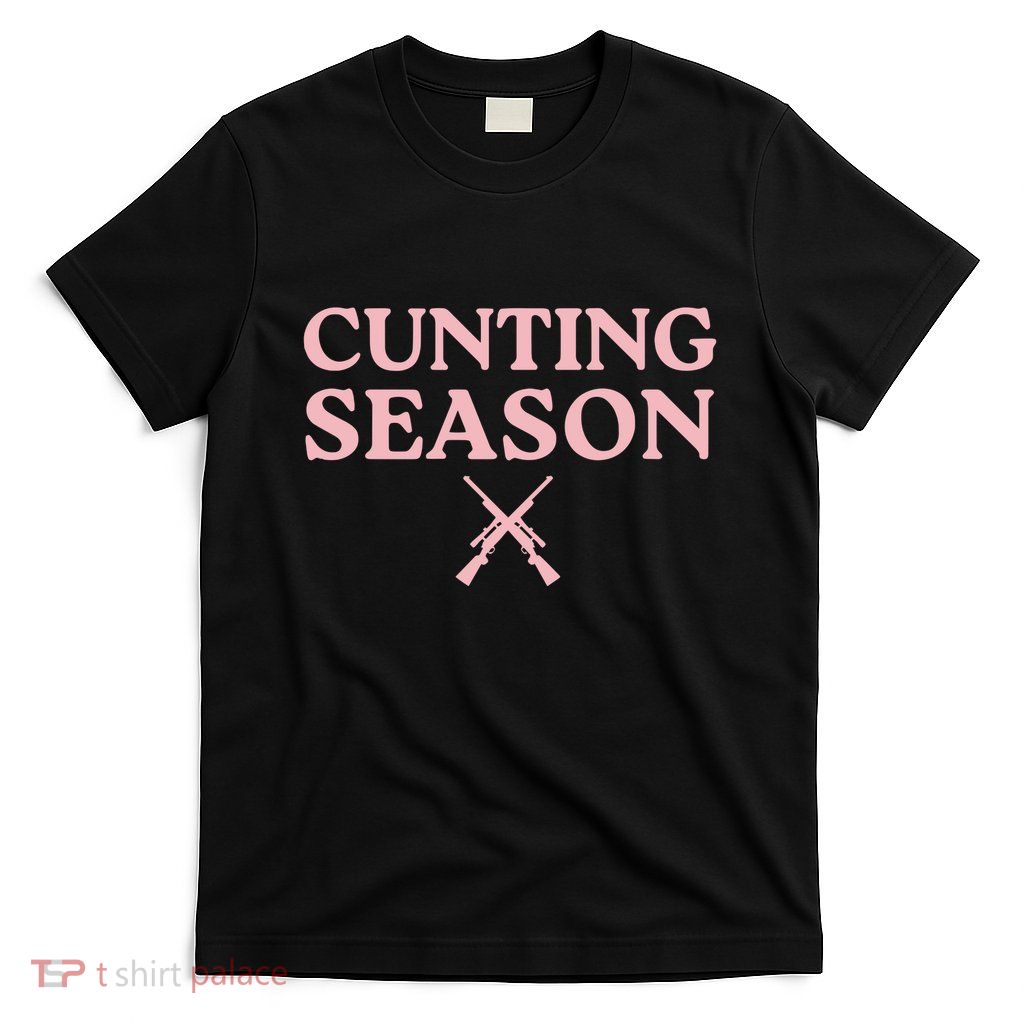 Cunting Season T-Shirt