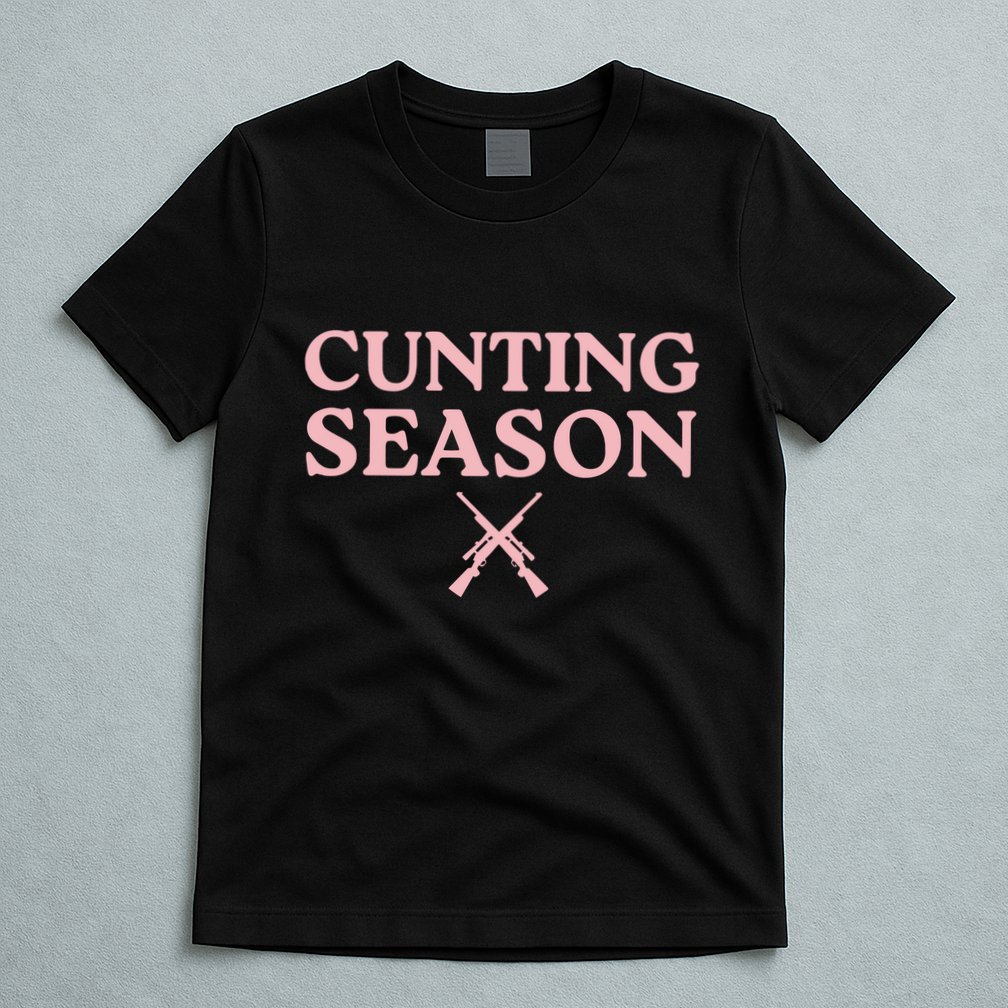 Cunting Season T-Shirt
