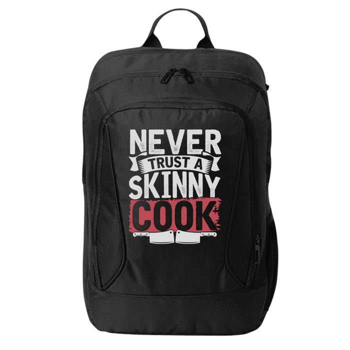 Cooking Skinny Chef Hobby Chef Culinary Funny Cook Meaningful Gift City Backpack