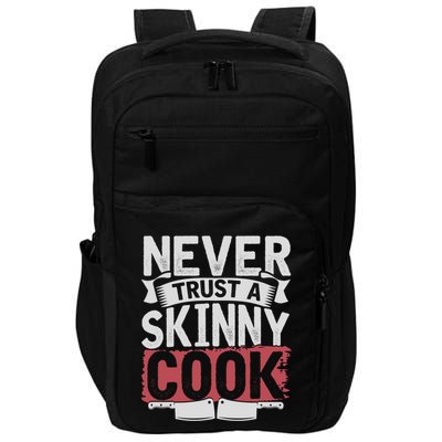 Cooking Skinny Chef Hobby Chef Culinary Funny Cook Meaningful Gift Impact Tech Backpack