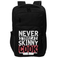 Cooking Skinny Chef Hobby Chef Culinary Funny Cook Meaningful Gift Impact Tech Backpack