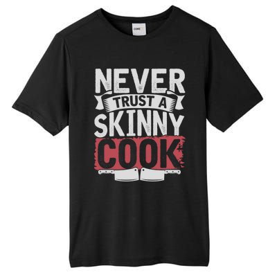 Cooking Skinny Chef Hobby Chef Culinary Funny Cook Meaningful Gift Tall Fusion ChromaSoft Performance T-Shirt