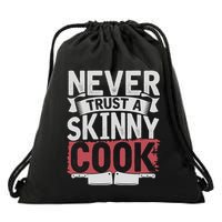 Cooking Skinny Chef Hobby Chef Culinary Funny Cook Meaningful Gift Drawstring Bag