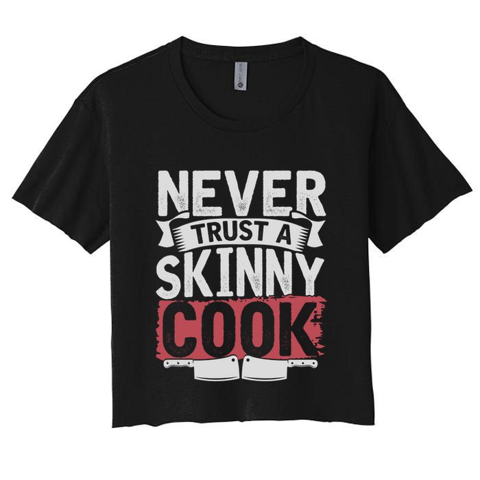 Cooking Skinny Chef Hobby Chef Culinary Funny Cook Meaningful Gift Women's Crop Top Tee