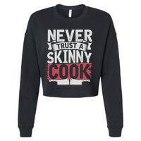 Cooking Skinny Chef Hobby Chef Culinary Funny Cook Meaningful Gift Cropped Pullover Crew
