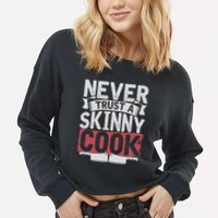 Cooking Skinny Chef Hobby Chef Culinary Funny Cook Meaningful Gift Cropped Pullover Crew