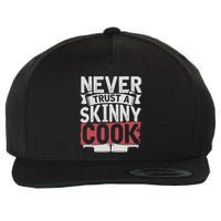 Cooking Skinny Chef Hobby Chef Culinary Funny Cook Meaningful Gift Wool Snapback Cap