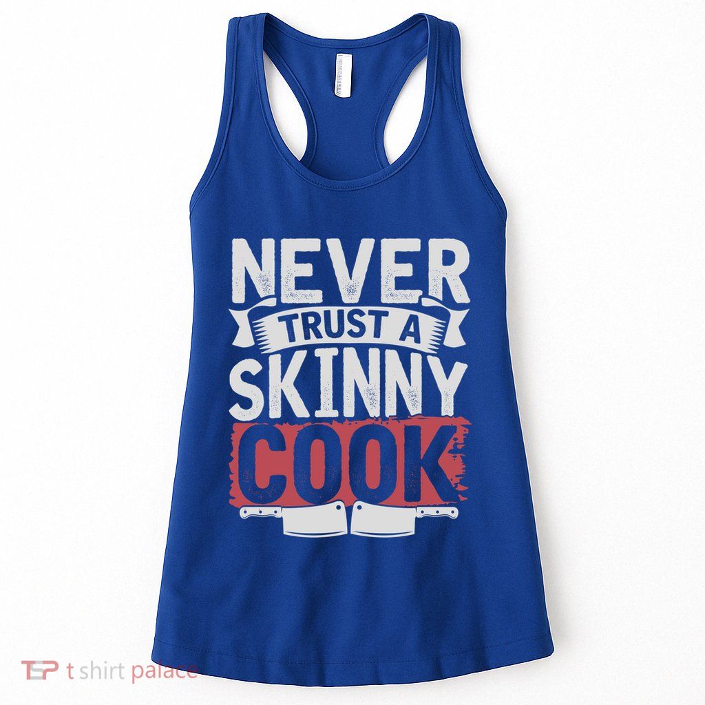 Cooking Skinny Chef Hobby Chef Culinary Funny Cook Meaningful Gift Womens Tank Top