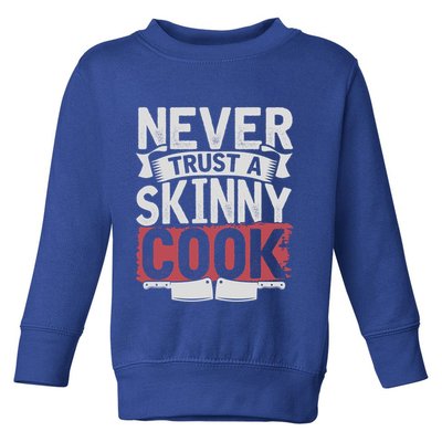 Cooking Skinny Chef Hobby Chef Culinary Funny Cook Meaningful Gift Toddler Sweatshirt